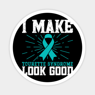 Tourette Syndrome Warrior I Make Tourette Syndrome Look Good Magnet